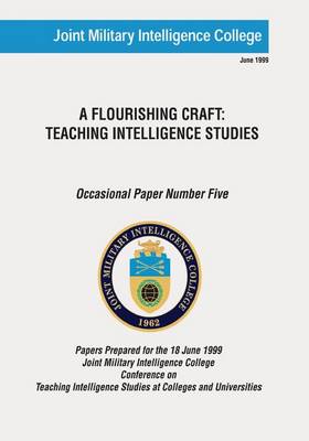 A Flourishing Craft: Teaching Intelligence Studies book