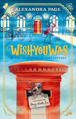 Wishyouwas: The tiny guardian of lost letters by Alexandra Page