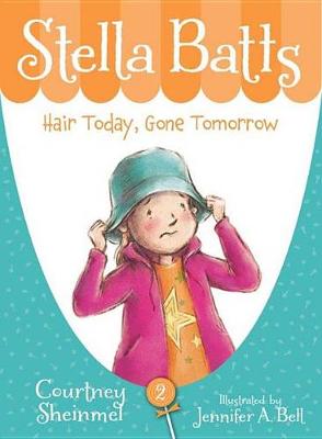 Stella Batts Hair Today, Gone Tomorrow book