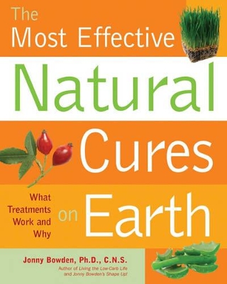 Most Effective Natural Cures on Earth by Jonny Bowden