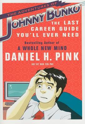 Adventures of Johnny Bunko by Daniel H. Pink