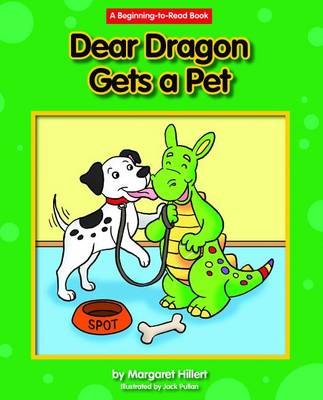 Dear Dragon Gets a Pet by Margaret Hillert