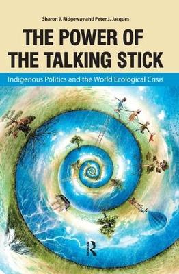 The Power of the Talking Stick by Sharon J Ridgeway