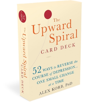 The The Upward Spiral Card Deck: 52 Ways to Reverse the Course of Depression...One Small Change at a Time by Alex Korb