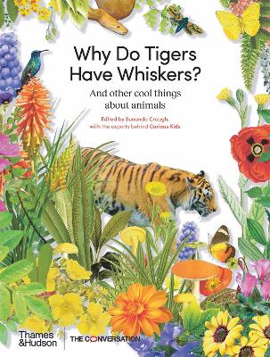 Why Do Tigers Have Whiskers?: And Other Cool Things About Animals book