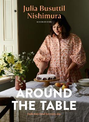 Around the Table: Delicious food for every day book