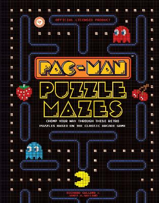 PAC-MAN Puzzle Mazes: Chomp your way through these retro puzzles based on the classic arcade game book