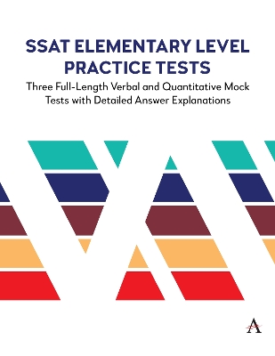 SSAT Elementary Level Practice Tests: Three Full-Length Verbal and Quantitative Mock Tests with Detailed Answer Explanations book