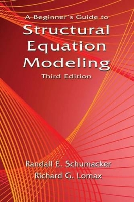 A A Beginner's Guide to Structural Equation Modeling: Third Edition by Randall E. Schumacker