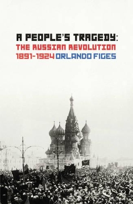 A People's Tragedy by Orlando Figes