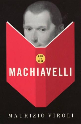 How to Read Machiavelli by Maurizio Viroli