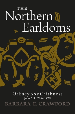 Northern Earldoms by Barbara E. Crawford