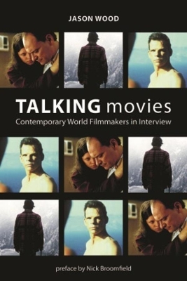 Talking Movies - Contemporary World Filmmakers in Interview book