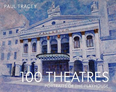 100 Theatres: Portraits of the Playhouse book