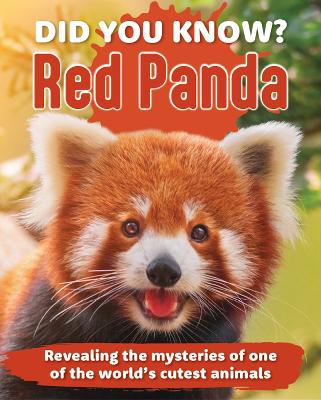 Did You Know? Red Panda: Revealing the mysteries of one of the world's cutest animals book