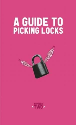 Guide to Picking Locks by Nick Adams