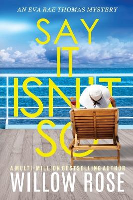 Say It Isn't So by Willow Rose