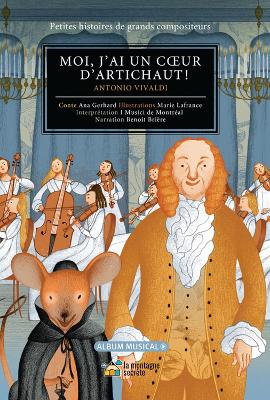 Moi, j'ai un coeur d'artichaut!: Antonio Vivaldi book