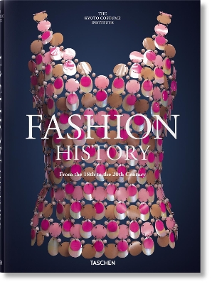 Fashion History from the 18th to the 20th Century by TASCHEN