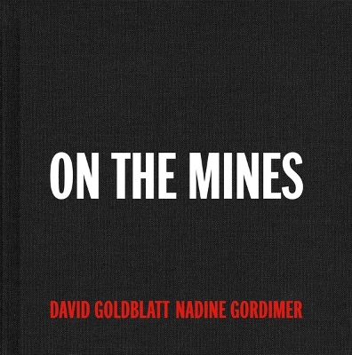 David Goldblatt: On the Mines book