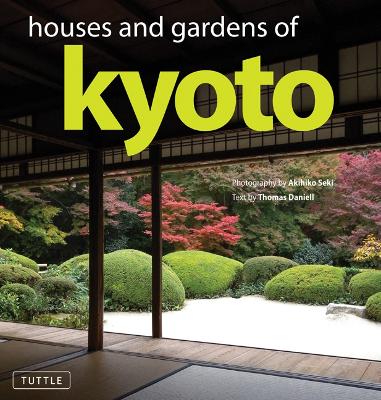 Houses and Gardens of Kyoto book