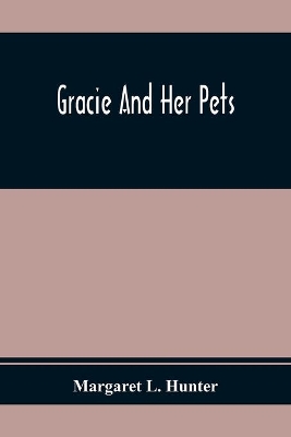 Gracie And Her Pets book