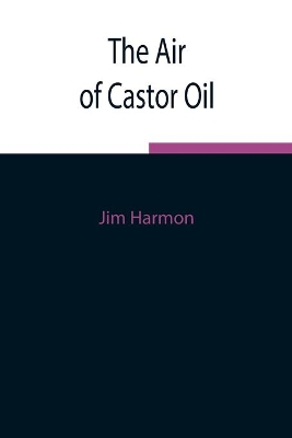 The Air of Castor Oil book