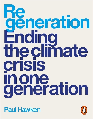 Regeneration: Ending the Climate Crisis in One Generation book