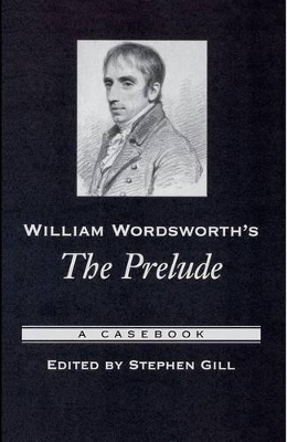 William Wordsworth's The Prelude by Stephen Gill