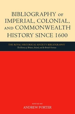 Bibliography of Imperial, Colonial, and Commonwealth History since 1600 book