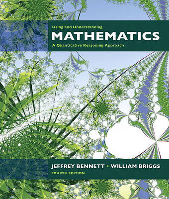 Using and Understanding Mathematics by Jeffrey O. Bennett