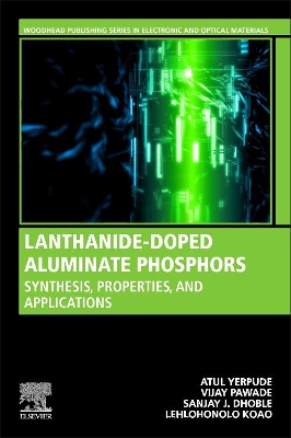 Lanthanide-Doped Aluminate Phosphors: Synthesis, Properties, and Applications book