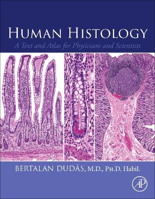 Human Histology: A Text and Atlas for Physicians and Scientists book