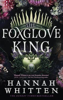 The Foxglove King: The Sunday Times bestselling romantasy phenomenon book