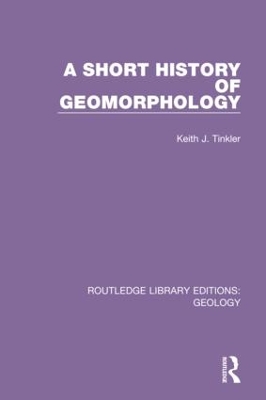 A Short History of Geomorphology by Keith J. Tinkler