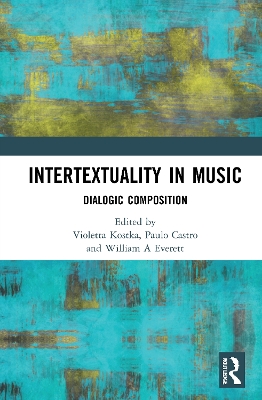 Intertextuality in Music: Dialogic Composition book