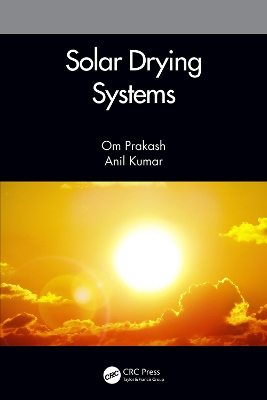 Solar Drying Systems by Om Prakash