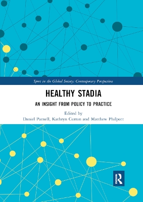 Healthy Stadia: An Insight from Policy to Practice by Daniel Parnell