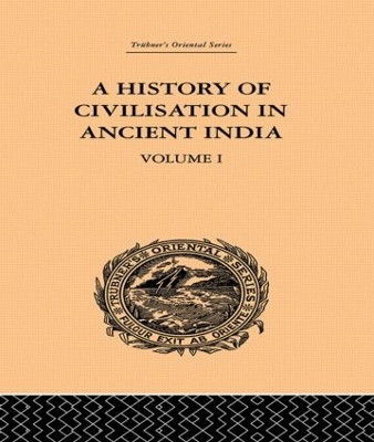 A History of Civilisation in Ancient India by Romesh Chunder Dutt