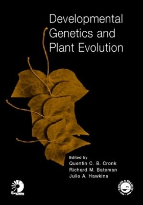 Developmental Genetics and Plant Evolution by Quentin C.B. Cronk