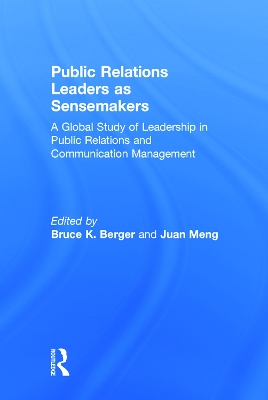 Public Relations Leaders as Sensemakers by Bruce K. Berger