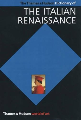 Thames & Hudson Dictionary of the Italian Renaissance book