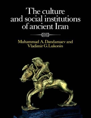 The Culture and Social Institutions of Ancient Iran book