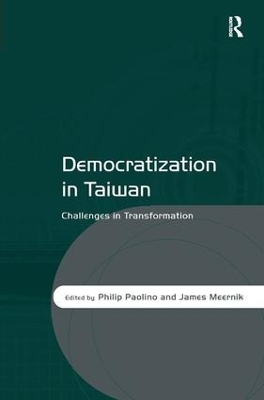 Democratization in Taiwan: Challenges in Transformation book