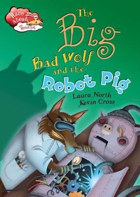 Big Bad Wolf and the Robot Pig book