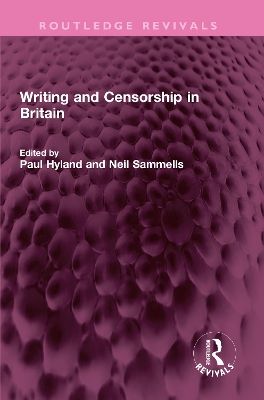 Writing and Censorship in Britain by Paul Hyland