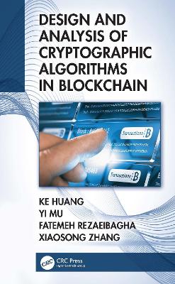 Design and Analysis of Cryptographic Algorithms in Blockchain by Ke Huang