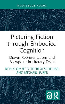 Picturing Fiction through Embodied Cognition: Drawn Representations and Viewpoint in Literary Texts by Bien Klomberg