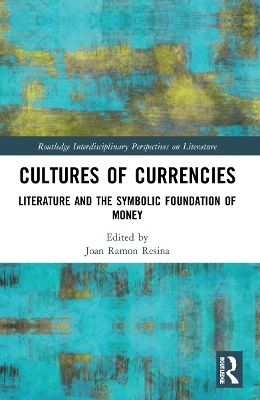 Cultures of Currencies: Literature and the Symbolic Foundation of Money book