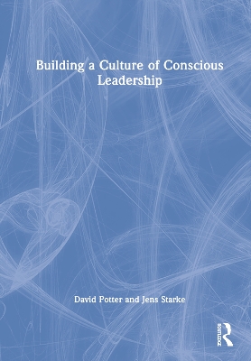 Building a Culture of Conscious Leadership by David Potter